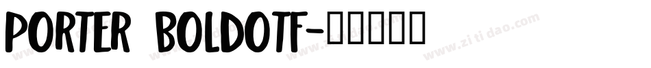 Porter Boldotf字体转换